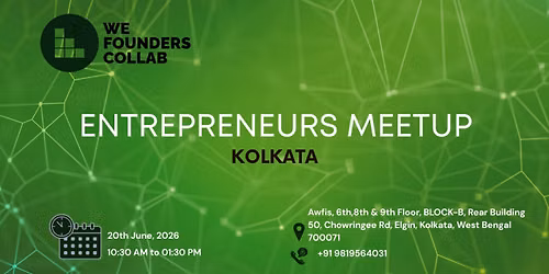 Entrepreneurs Meetup by We Founders Collab Kolkata 2026