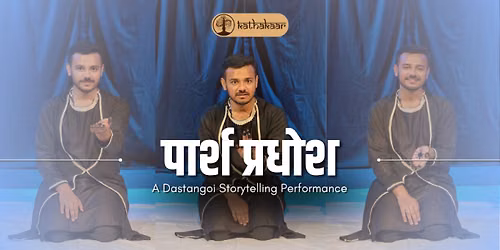 Paarsh Pradhosh - Storytelling by Kathakaar | Mumbai