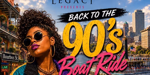 Back to the 90s Boat Ride \u2013 Essence Fest Weekend 2026 in NOLA