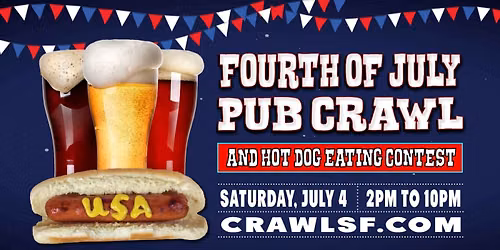 Fourth of July Pub Crawl and Hot Dog Eating Contest