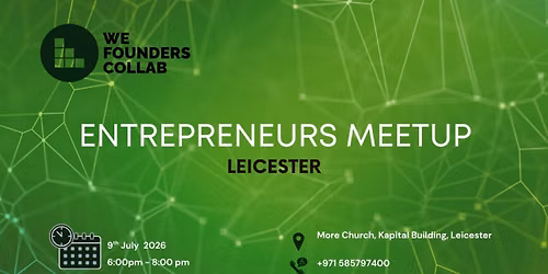 Entrepreneurs Meetup by We Founders Collab Leicester 2026