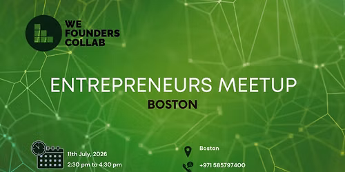 Entrepreneurs Meetup by We Founders Collab Boston 2026