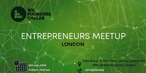 Entrepreneurs Meetup by We Founders Collab London 2026