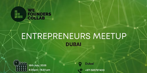 Entrepreneurs Meetup by We Founders Collab Dubai 2026
