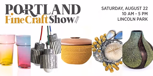 2026 Portland Fine Craft Show