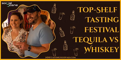 Just Announced - Chicago - Top Shelf Tequila and Whiskey Tasting Festival - September 26 AE