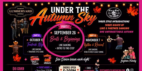 UNDER THE AUTUMN SKY Boots & Beginnings: Line Dancing + Intro to Two-step