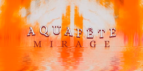 AquaF\u00eate MIRAGE | An Ethereal Boat Party