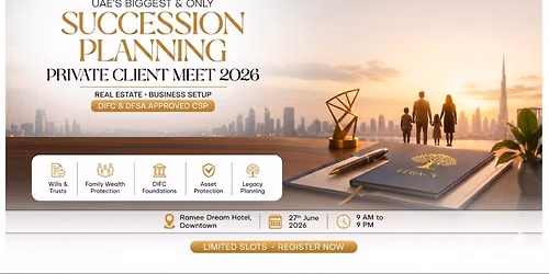 UAE Biggest & Only Property, Business Setup & Succession Planning Expo 2026