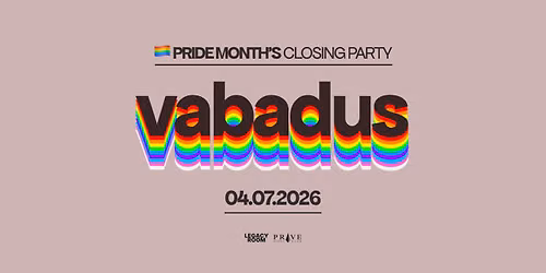 \ud83c\udff3\ufe0f\u200d\ud83c\udf08 VABADUS \u2013 PRIDE MONTH'S CLOSING PARTY