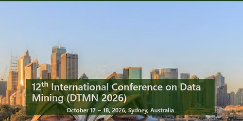 12th International Conference on Data Mining (DTMN 2026)