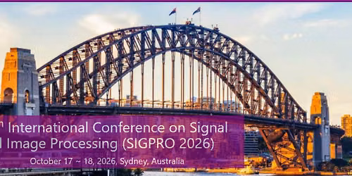 12th International Conference on Signal and Image Processing (SIGPRO 2026)