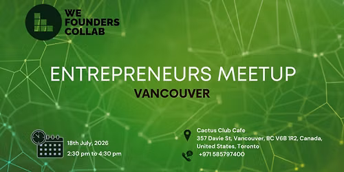 Entrepreneurs Meetup by We Founders Collab Vancouver 2026