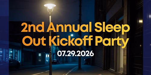 2nd Annual Sleep Out Kickoff Party