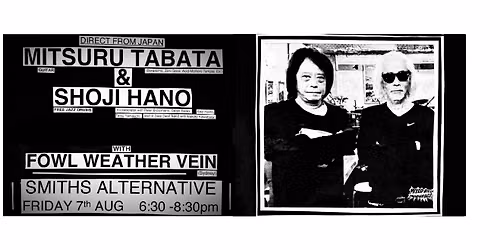 Mitsuru Tabata & Shoji Hano (Japan), With Fowl Weather Vein (Sydney)