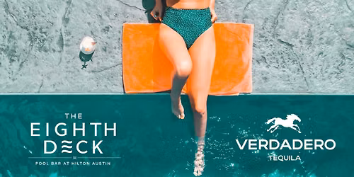 The Eighth Deck x Verdadero Tequila | 4th of July Pool Party