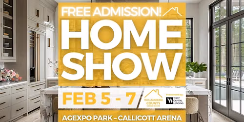 FREE Williamson County Home Show, February 2027