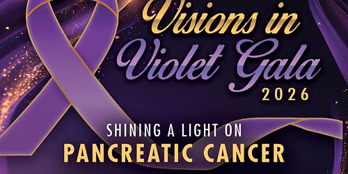 Visions in Violet - Shining a Light on Pancreatic Cancer 