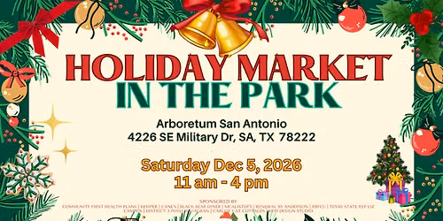 Artisan Markets @ Arboretum San Antonio 5th Annual Holiday Market in the Park