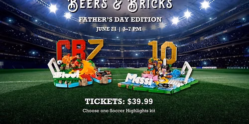 Beers & Bricks - Father's Day Edition