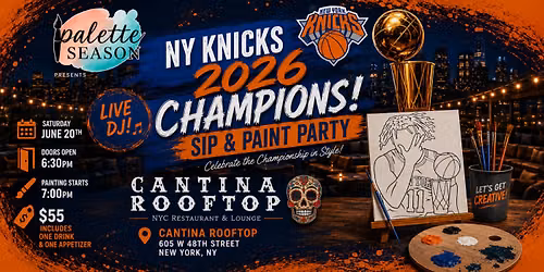 NY Knicks Championship Sip and Paint Party - Cantina Rooftop 