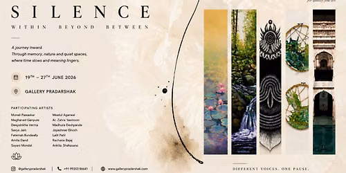 SILENCE: WITHIN. BEYOND. BETWEEN.