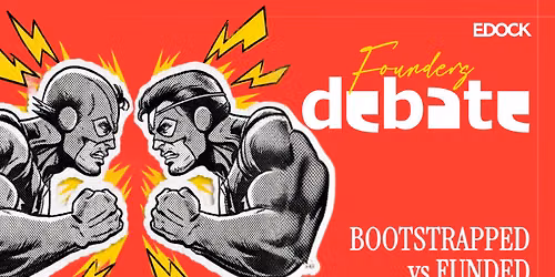 FOUNDERS DEBATE by Edock | SaaS Startups | Networking