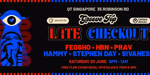 Chivas Regal Crystalgold x GrooveTop: Late Checkout at QT Singapore