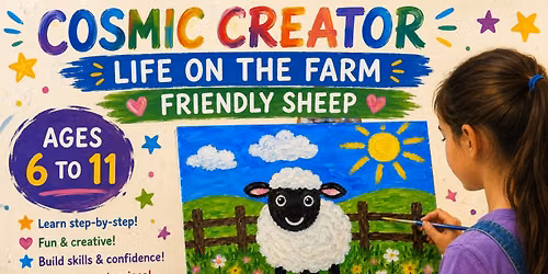 Cosmic Creators Youth Art Discovery Program (Ages 6-11) - Life on the Farm: Friendly Sheep Acrylic