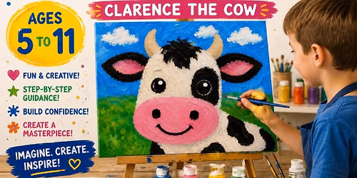 Cosmic Creators Youth Art Discovery Program (Ages 5-11) - Life on the Farm: Clarence the Cow Acrylic