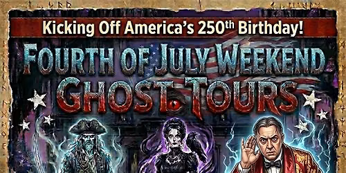 Fourth of July Weekend Ghost Tours Hosted by Sixth Sense Savannah\u00ae Ghost Tours (7pm, 8pm & 9:30)