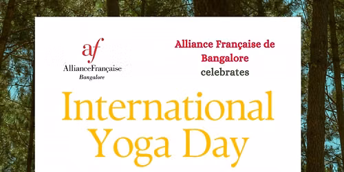 International Yoga Day - Saturday 20 June - Alliance Fran\u00e7aise de Bangalore