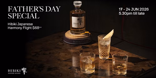 Cheers to Father\u2019s Day with Hibiki at C\u00c9 LA VI Singapore