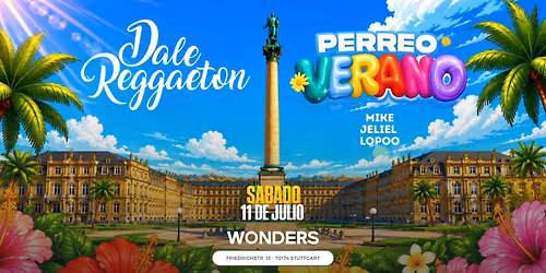 Dale Reggaeton "Perreo Verano" x Wonders Stuttgart \/ Sa 11.07.26