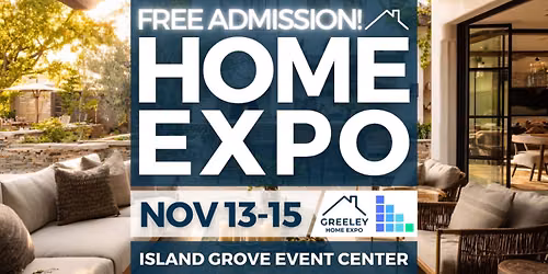 FREE Greeley Home Expo, November 2026