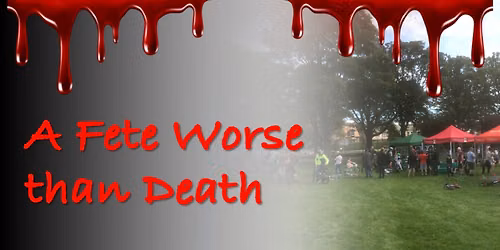 A Fete Worse than Death