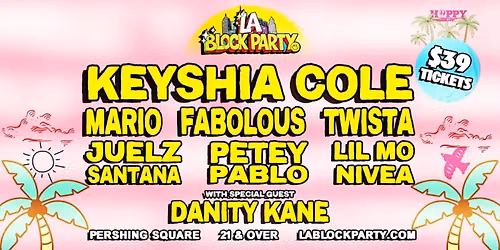 LA BLOCK PARTY: Keyshia Cole, Mario, Fabolous, Danity Kane, Twista & More