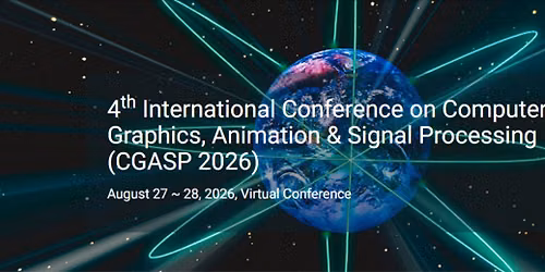 4th International Conference on Computer Graphics, Animation & Signal Processing (CGASP 2026)