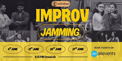 Improv Jamming by Kathakaar Productions | Entire June