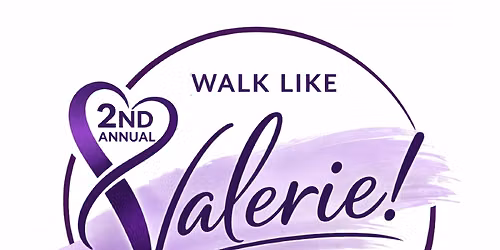 2ND Annual Walk Like Valerie! Cancer Walk & Wellness Fair 2026
