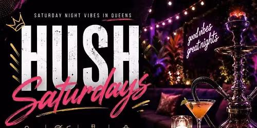 Hush Saturdays at Hush Lounge Garden Queens