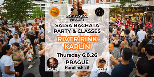 Salsa a bachata open air v River Rink Karl\u00edn \/ Dj Lole + Dj Kalvi \u2b50\ufe0f