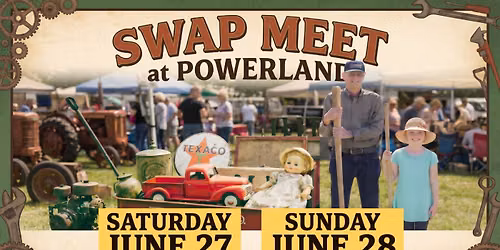 Swap Meet at Powerland \u2014 46th Annual (presented by Branch 15)