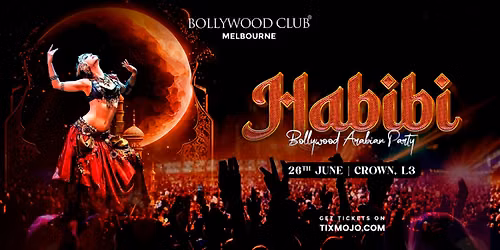 Bollywood Club Presents HABIBI at Crown, Melbourne