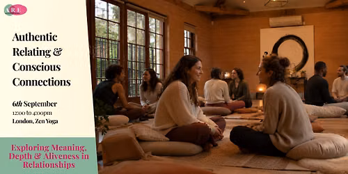 Authentic Relating & Conscious Connections | Exploring Meaning & Aliveness