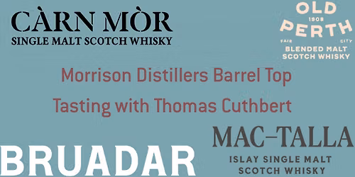 Morrison Distillers Barrel Top Tasting at Cockburns of Leith