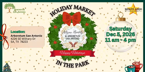 Artisan Markets @ Arboretum San Antonio 5th Annual Holiday Market in the Park