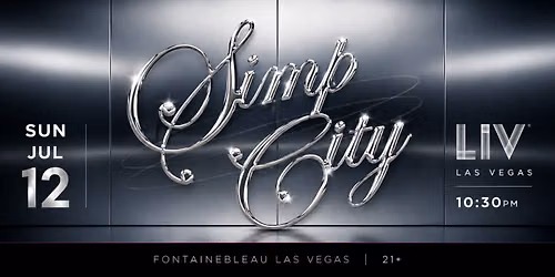 Simp City at LIV Nightclub Las Vegas | Sunday July 12