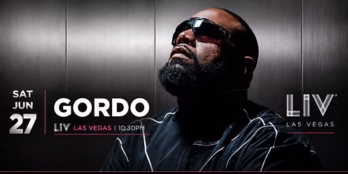 Gordo at LIV Nightclub Las Vegas | Saturday June 27
