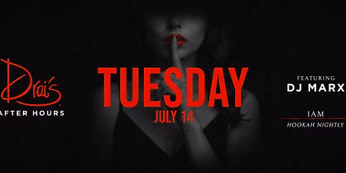 Drai's After Hours ft. DJ Marx | Tuesday July 14